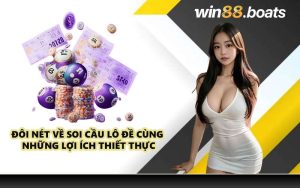 Đôi nét về soi cầu lô đề cùng những lợi ích thiết thực