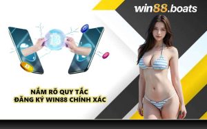 Nắm rõ quy tắc đăng ký WIN88 chính xác