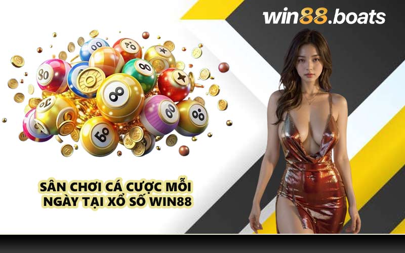 Sân chơi cá cược mỗi ngày tại xổ số WIN88