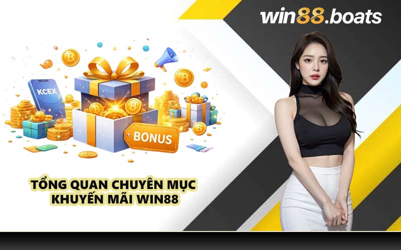 Tổng quan chuyên mục khuyến mãi WIN88